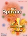 EN SPIRALE 4. CAHIER D'EXERCICES + GRAMM´ACTIVE, LIBRE DE GRAMMAIRE A2 CECR A2