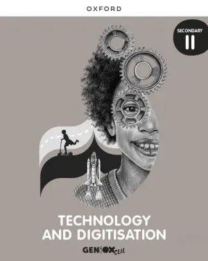 TECHNOLOGY & DIGITISATION, 2 ESO. STUDENT'S BOOK. GENIOX