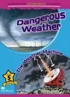 DANGEROUS WEATHER: WEATHER MACHINE