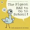 THE PIGEON HAS TO GO TO SCHOLL!