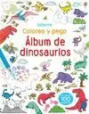 COLOREO Y PEGO. ALBUM DE LOS DINOSAURIOS