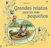 GRANDES RELATOS PARA LOS MAS PEQUEÑOS