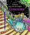 COLOREA POR ARTE DE MAGIA. CENICIENTA