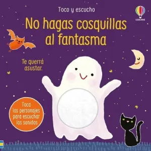 NO HAGAS COSQUILLAS AL FANTASMA. TE QUERRÁ ASUSTAR