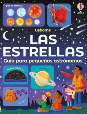 LAS ESTRELLAS. GUÍA PARA PEQUEÑOS ASTRÓNOMOS