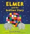 ELMER AND THE BEDTIME STORY