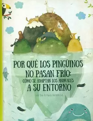 POR QUÉ LOS PINGÜINOS NO PASAN FRÍO: CÓMO SE ADAPTAN LOS ANIMALES SU ENTORNO