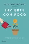 INVIERTE CON POCO