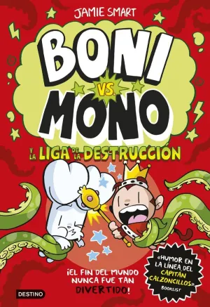 BONI VS. MONO Y LA LIGA DE LA DESTRUCCIÓN