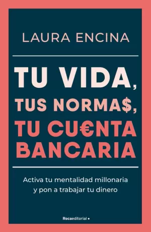 TU VIDA, TUS NORMAS, TU CUENTA BANCARIA