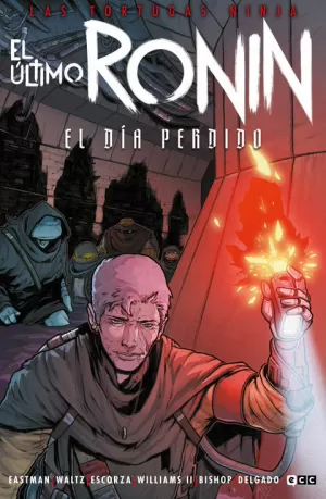 LAS TORTUGAS NINJA. EL ÚLTIMO RONIN - EL DÍA PERDIDO