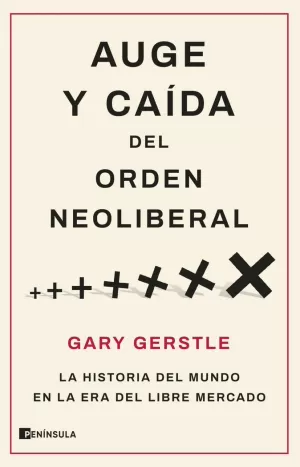 AUGE Y CAÍDA DEL ORDEN NEOLIBERAL