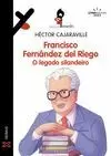 FRANCISCO FERNÁNDEZ DEL RIEGO. O LEGADO SILANDEIRO