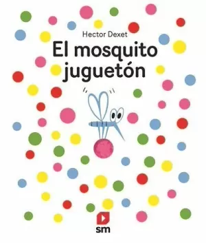 EL MOSQUITO JUGUETÓN