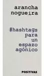 #HASTAGS PARA UN ESPAZO AGÓNICO