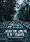 LAS DIVERTIDAS MEMORIAS DE UN FERROVIARIO