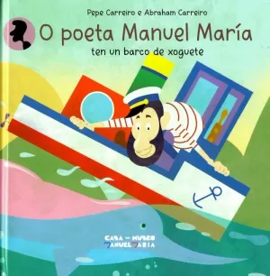 O POETA MANUEL MARÍA TEN UN BARCO DE XOGUETE