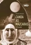 CANDA AS MÁZCARAS