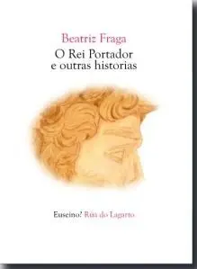 O REI PORTADOR E OUTRAS HISTORIAS