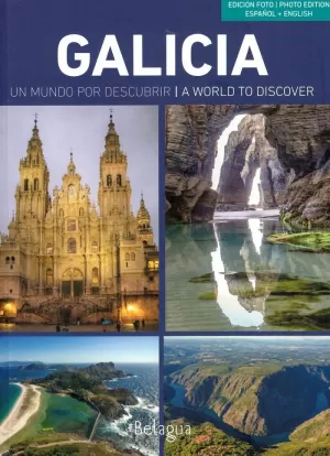 GALICIA. UN MUNDO POR DESCUBRIR. A WORLD TO DISCOVER.