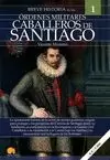 BREVE HISTORIA DE CABALLEROS DE SANTIAGO