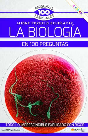 LA BIOLOGÍA EN 100 PREGUNTAS