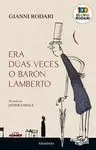 ERA DÚAS VECES O BARÓN LAMBERTO