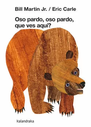 OSO PARDO, OSO PARDO, QUE VES AQUÍ?