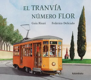 EL TRANVÍA NÚMERO FLOR