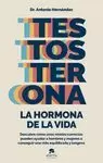 TESTOSTERONA: LA HORMONA DE LA VIDA