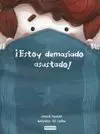 ¡ESTOY ASUSTADO!