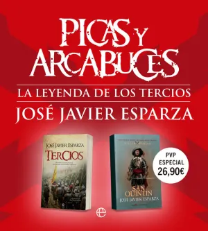 PICAS Y ARCABUCES. LA LEYENDA DE LOS TERCIOS