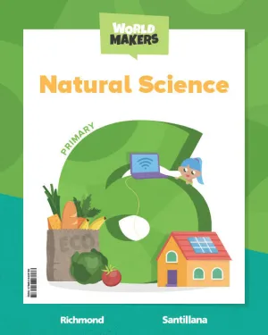 NATURAL SCIENCE, 6 PRIMARY. WORLD MAKERS. STUDENT'S BOOK