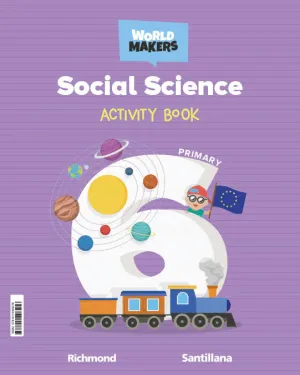 SOCIAL SCIENCE, 6 PRIMARY. WORLD MAKERS. ACTIVITY BOOK