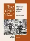 «ERA UNHA VEZ...» A LITERATURA FOLCLÓRICA INFANTIL