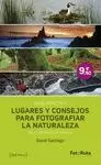 LUGARES Y CONSEJOS PARA FOTOGRAFIAR LA NATURALEZA DE LA PENÍNSULA IBÉRICA