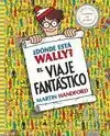 DÓNDE ESTÁ WALLY? EL VIAJE FANTÁSTICO