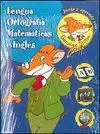 GERONIMO STILTON. LENGUA, ORTOGRAFÍA, MATEMÁTICAS E INGLÉS