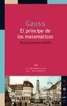 GAUSS. EL PRÍNCIPE DE LOS MATEMÁTICOS