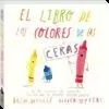 EL LIBRO DE LOS COLORES DE LAS CERAS