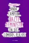 ANDA CAMPEÓN, HAZTE FEMINISTA EN DIEZ CÓMODOS PLAZOS