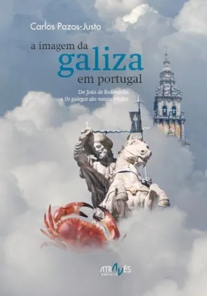 A IMAGEM DE PORTUGAL NA GALIZA