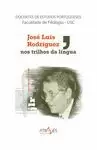 JOSÉ LUÍS RODRÍGUEZ, NOS TRILHOS DA LÍNGUA