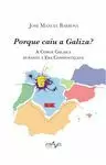 PORQUE CAIU A GALIZA?