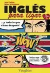 INGLÉS PARA LIGAR ...Y TODO LO QUE VIENE DESPUÉS