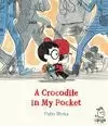 A CROCODILE IN MY POCKET