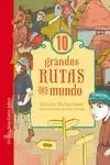 10 GRANDES RUTAS DEL MUNDO