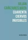 CUARENTA CIERVOS INVISIBLES