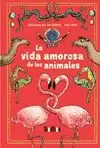 LA VIDA AMOROSA DE LOS ANIMALES