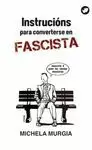 INSTRUCIÓNS PARA CONVERTERSE EN FASCISTA